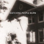 Watching People Burn